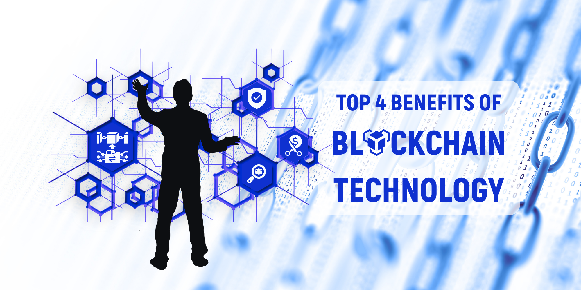 Top 4 Benefits of Blockchain Technology