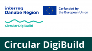 The Circular DigiBuild Project to Boost the Digitalisation and Sustainability of Construction in the Danube Region